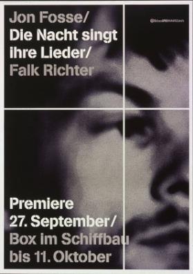 Jon Fosse/Die Nacht singt ihre Lieder/Falk Richter - Box im Schiffbau - Schauspielhaus Zürich