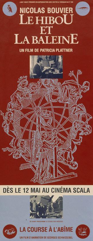 Nicolas Bouvier - Le hibou et la balaine - Un film de Patricia Plattner - La course à l'abîme - Un film d'animation de Georges Schwizgebel
