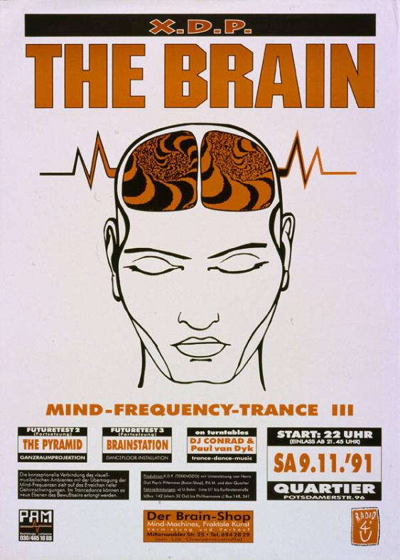 X.D.P. - The Brain - Mind-Frequency-Trance III - Sa 9.11.'91 - Quartier Potsdamerstr. 96