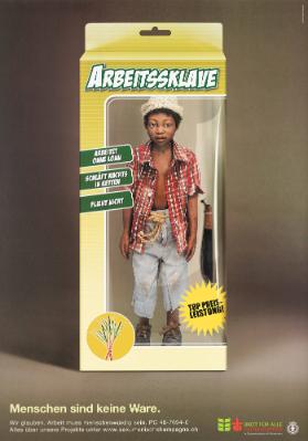 Arbeitssklave - Menschen sind keine Ware - Brot für alle