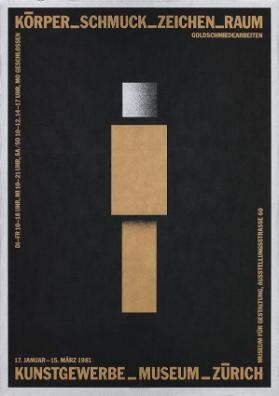 Körper - Schmuck - Zeichen - Raum - Kunstgewerbemuseum Zürich 17. Januar - 15. März 1981