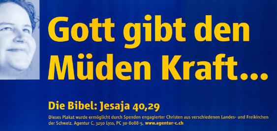 Gott gibt den Müden Kraft...- Die Bibel: Jesaja 40,29 - Agentur C