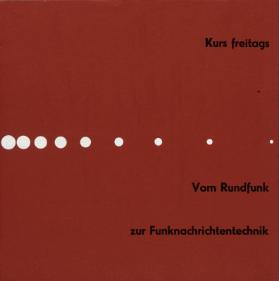 Vom Rundfunk zur Funknachrichtentechnik - Kurs freitags