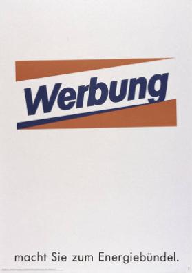 Werbung macht Sie zum Energiebündel.