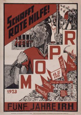 Schafft Rote Hilfe! - MOPR 1923 - Fünf Jahre I.R.H.