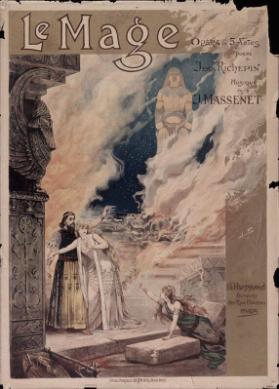 Le Mage - Opéra en 5 actes - Poème de Jean Richepin - Musique de J. Massenet