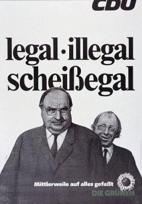 CDU - legal - illegal - scheissegal - Mittlerweile auf alles gefasst - Die Grünen