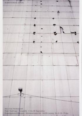 Kunstverein Leipzig - Hero City/Heldenstadt - Peter Riedlingen - Fotografie - 4. bis 30. September - Projektgalerie Elsterpark - Leipzig