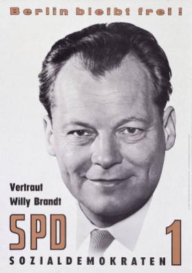 Berlin bleibt frei! Vertraut Willy Brandt - SPD - Sozialdemokraten - 1