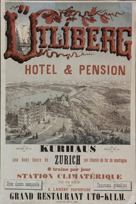 Ütliberg - Hotel & Pension - Kurhaus - Zurich - Station Climatérique - Grand Restaurant Uto-Kulm