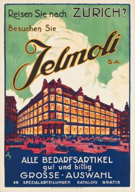 Reisen Sie nach Zürich - besuchen Sie Jelmoli - Alle Bedarfsartikel gut und billig - Grosse Auswahl