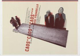 Caos Caos Caos - Ein Projekt nach Novellen von Luigi Pirandello - Theater etc.