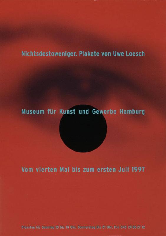 Nichtsdestoweniger. Plakate von Uwe Loesch - Museum für Kunst und Gestaltung Hamburg