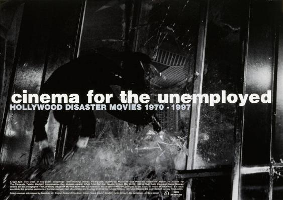 Cinema for the Unemployed - Hollywood Disaster Movies 1970 - 1997