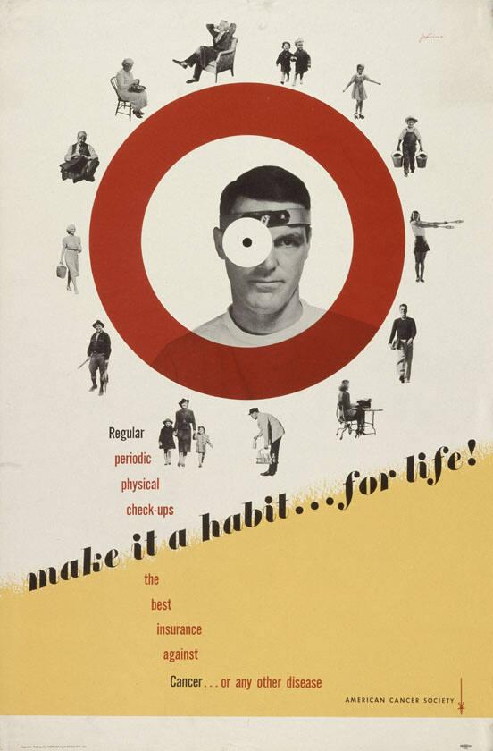 Make It a Habit...for Life! - Regular Periodic Physical Check-ups - The Best Insurance Against Cancer...or Any Other Disease