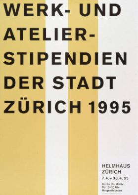 Werk- und Atelierstipendien der Stadt Zürich 1995 - Helmhaus Zürich - 7.4 .-30.4.1995