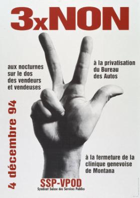 3 x Non - 4 décembre 94 - aux nocturnes... - à la privatisation... - à l a fermeture de la clinique... - SSP-VPOD