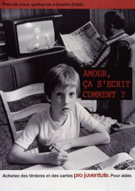 Près de vous, quelqu'un a besoin d'aide. Amour, ça s'écrit comment? - Achetez des timbres et des cartes Pro Juventute. Pour aider.