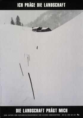 Ich präge die Landschaft - Die Landschaft prägt mich - Eine Aktion der Naturschutzkonferenz der kleineren Bergkantone AR, GL, OW, SZ, UR