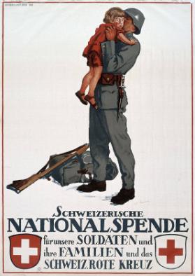 Schweizerische Nationalspende für unsere Soldaten und ihre Familien und das Schweiz. Rote Kreuz