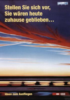 Stellen Sie sich vor, Sie wären heute zuhause geblieben... - Ideen zum Ausfliegen - SBB