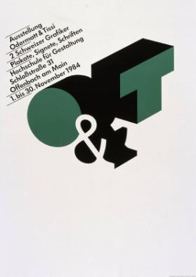 O & T - Ausstellung Odermatt & Tissi - 2 Schweizer Grafiker - Plakate, Signete, Schriften - Hochschule für Gestaltung Offenbach am Main - 1. bis 30. Nov ember 1984
