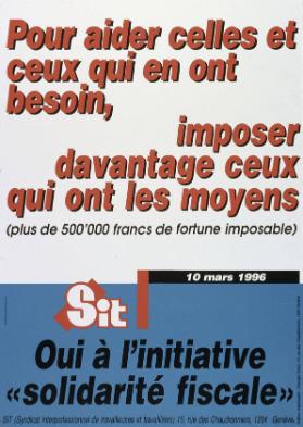Pour aider celles et ceux qui en ont besoin, imposer davantage ceux qui ont les moyens - Sit - 10 mars 1996