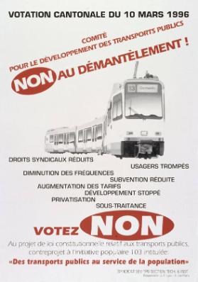 Votation cantonale du 10 mars 1996 - Comité pour le développement des transports publics - Non au démantèlement!