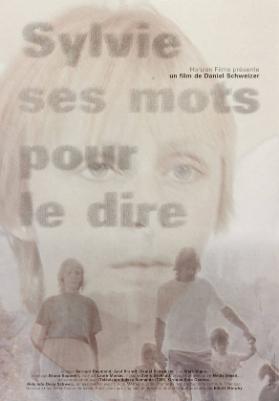 Sylvie ses mots pour le dire - Horizon Film présente un film de Daniel Schweizer
