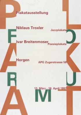 Plakat Forum - Plakatausstellung - Niklaus Troxler - Jazzplakate - Ivar Breitenmoser - Poesieplakate - Horgen - APG Zugerstrasse 58 (...)