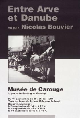 Entre Arve et Danube - vu par Nicolas Bouvier - Musée de Carouge