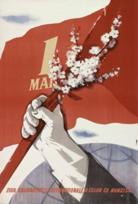 1 Mai - Ziua solidaritatii internationale a celor ce muncesc