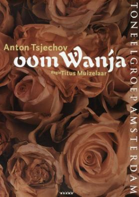 Oom Wanja - Anton Tsjechov - Toneelgroep Amsterdam