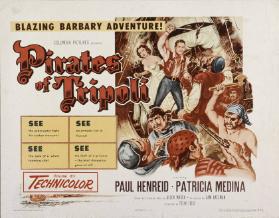 Blazing barbary adventure! - Pirates of Tripoli - (...) Starring Paul Henreid - Patricia Medina