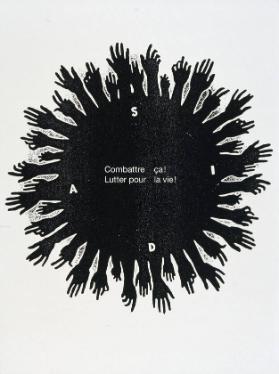 Combattre ça! - Lutter pour la vie! - Sida