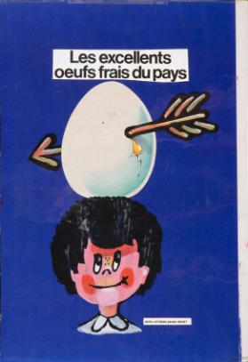 Les excellents oeufs frais du pays - Avec un beau jaune doré!