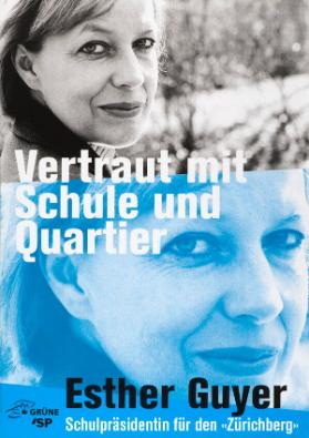 Vertraut mit Schule und Quartier - Esther Guyer - Schulpräsidentin für den "Zürichberg"