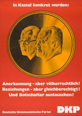 In Kassel konkret werden: Anerkennung - aber völkerrechtlich! Beziehungen - aber gleichberechtigt! Und Botschafter austauschen! - Deutsche Kommunistische Partei DKP
