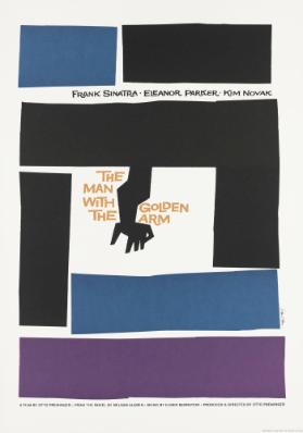 The Man with the Golden Arm - Frank Sinatra - Eleanor Parker - Kim Novac - A film by Otto Preminger - From the novel by Nelson Algren - Music by Elmer Bernstein