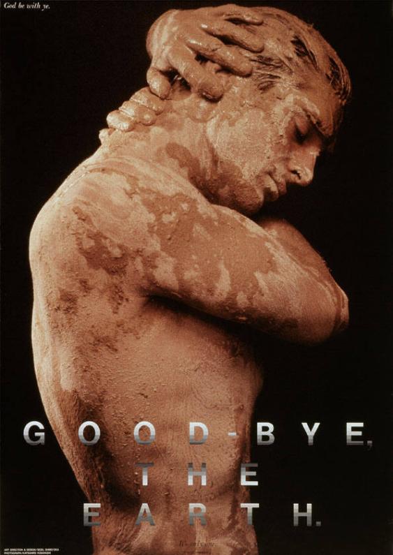 Good-bye, the earth. God be with ye. It's only one.