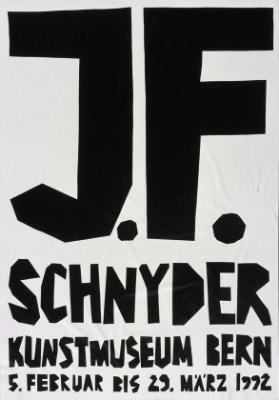 J.F. Schnyder - Kunstmuseum Bern - 5. Februar bis 29. März 1992