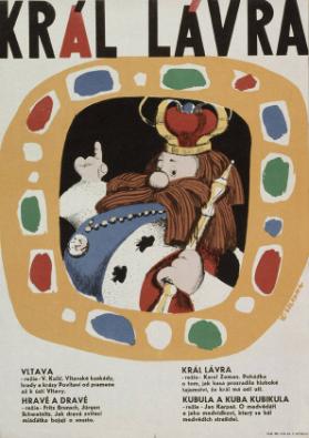 Král Lávra -Vltava-Vltavske kaskady, hrady a krasy Povltavi od pramene a z k usti Vltavy; Hrave a drave-Jak drava zvireci mladatka bojuji o sousto; Kral \ Lavra-Pohadka o tom, jak basa prozradila hluboke tajemstvi, ze kral ma osli usi; Kubula a Kuba Kubik