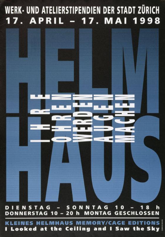 Werk- und Atelierstipendien der Stadt Zürich - Ihre Ohren werden Augen machen - Kleines Helmhaus/Cage Editions - I looked at the ceiling and I saw the sky