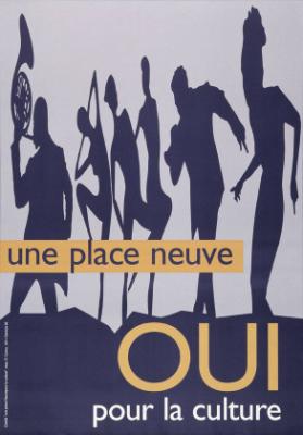 Une Place Neuve - Oui pour la culture
