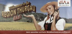 diAx - The smart choice. Willkommen in der Region Thurgau diAx! Jetzt anmelden und beim Mobiltelefonieren profitieren!
