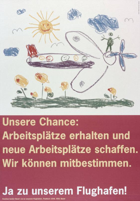Unsere Chance: Arbeitsplätze erhalten und neue Arbeitsplätze schaffen. W ir können mitbestimmen. Ja zu unserem Flughafen!