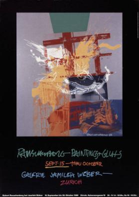 Rauschenberg - Paintings + Gluts - Galerie Jamileh Weber - Zürich