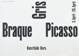 Braque - Picasso - Gris - Kunsthalle Bern - 3. April bis 25. April