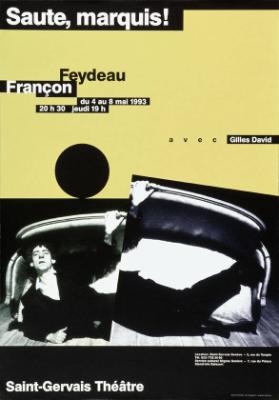 Saute, marquis! Aves Gilles David - Françon Feydeau - Saint-Gervais Théâtre (...)