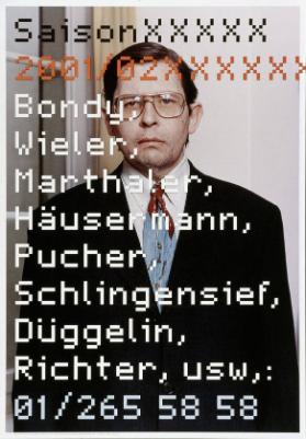 Saison XXXXX - 2001/02 XXXXX - Bondy, Wieler, Marthaler, Häusermann, Pucher, Schlingensief, Düggelin, Richter, usw,: 01/265 58 58